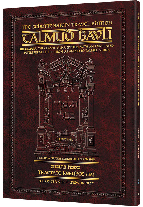 Schottenstein Travel Ed Talmud - English [28A] - Kesubos 3A (78a-95b)