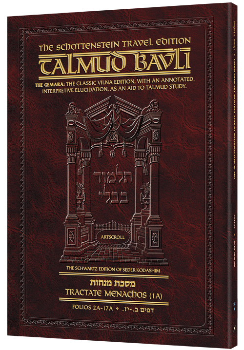 Schottenstein Travel Ed Talmud - English [58A] - Menachos 1A (2a - 17a)