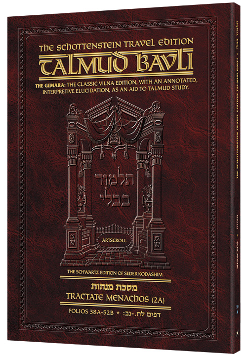 Schottenstein Travel Ed Talmud - English [59A] - Menachos 2A (38a - 52b)