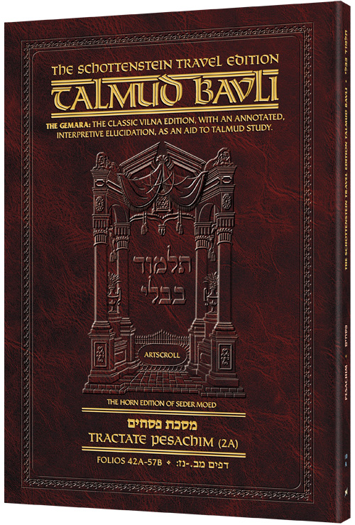Schottenstein Travel Ed Talmud - English [10A] - Pesachim 2A (42a - 57b)