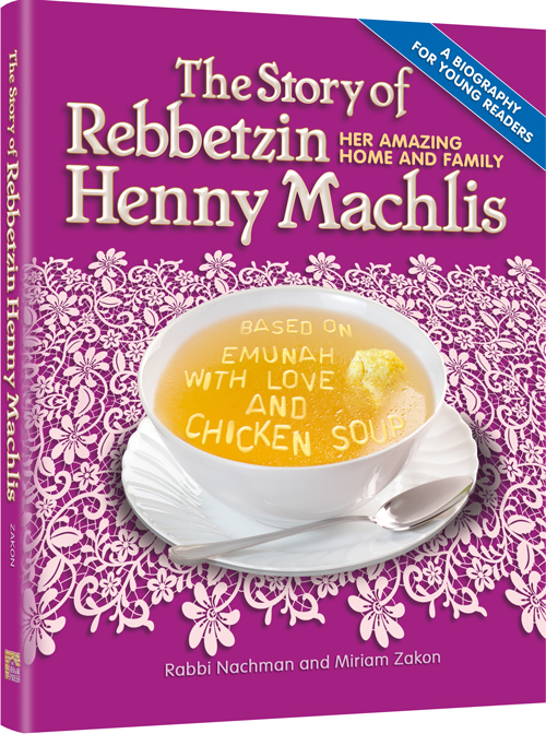 The Story of Rebbetzin Henny Machlis